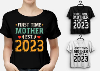 First Time Mother Est 2023 T-Shirt Design