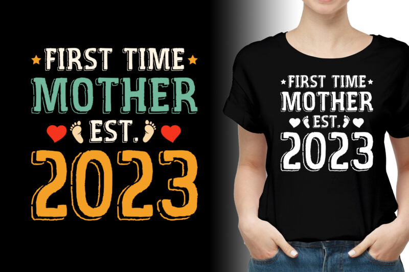 First Time Mother Est 2023 T-Shirt Design