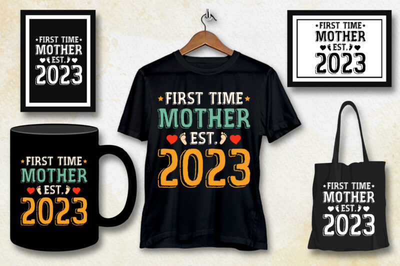 First Time Mother Est 2023 T-Shirt Design