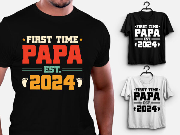 First time papa est 2024 t-shirt design