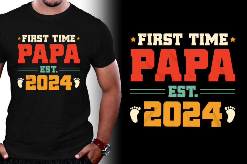 First Time Papa Est 2024 T-Shirt Design