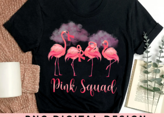 Flamingo Breast Cancer Awareness PNG File For Shirt, Pink Squad Design, Support Squad, In October We Wear Pink, Instant Download HH