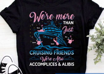 Flamingo We_re More Than Just Cruising Friends Birds Boating T-Shirt, Flaming Friends, Funny Gift TC