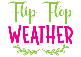 Flip Flop Weather vector t-shirt