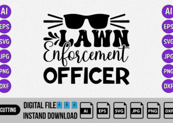 Lawn enforcement officer, Happy fathers day SVG shirt print template