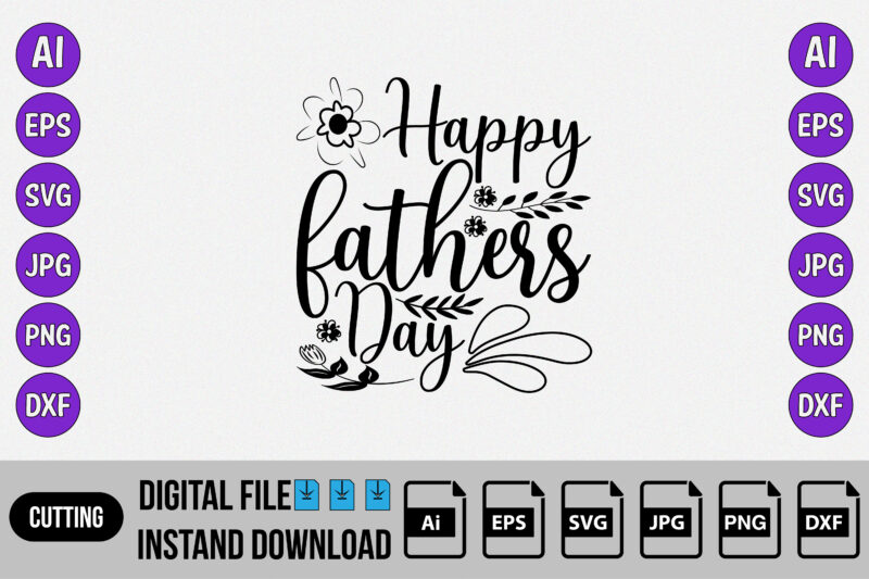 Happy father’s day, Fathers day SVG, Happy father’s day shirt, t shirt design bundle
