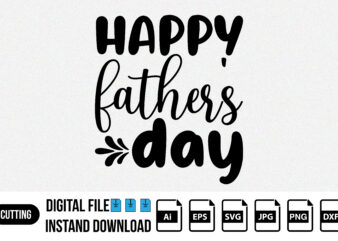Happy fathers day shirt print template, SVG design, t-shirt