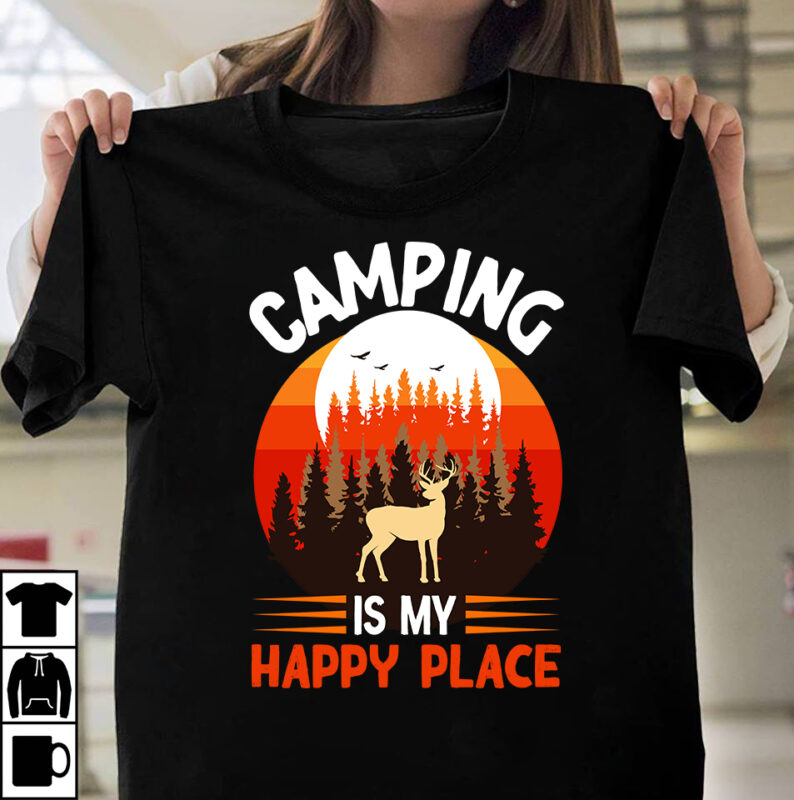 Camp[ing IS My Happy Place ,T-shirt Design,Camping T-shirtt Design Bundle ,Camping Crew T-Shirt Design , Camping Crew T-Shirt Design Vector , camping T-shirt Desig,Happy Camper Shirt, Happy Camper Tshirt, Happy