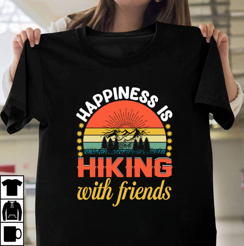 Happiness Is Hiking With FRiends Hiking T-shirt De4sign ,100+ Adventure Png Bundle, MountaiBig Hiking Svg Bundle, Mountains Svg, Hiking Shirt Svg, Hiking Quotes Svg, Adventure Svg, Holiday Svg, Nature Svg