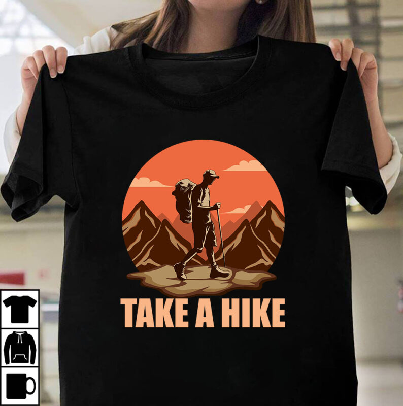 Take A Hike T-shirt Design ,100+ Adventure Png Bundle, MountaiBig Hiking  Svg Bundle, Mountains Svg, Hiking Shirt Svg, Hiking Quotes Svg, Adventure  Svg, Holiday Svg, Nature Svg cut File Cricut - Buy