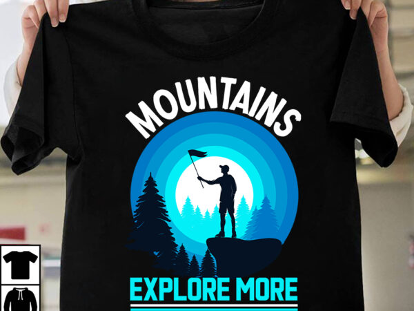 Mountains explore more t-shirt design,camping t-shirtt design bundle ,camping crew t-shirt design , camping crew t-shirt design vector , camping t-shirt desig,happy camper shirt, happy camper tshirt, happy camper gift,