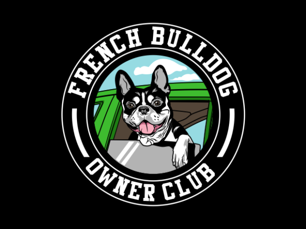 French bulldog owner club t shirt graphic design
