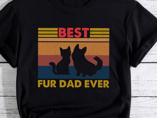 Funny best fur dad ever vintage retro dog cat owner pc t shirt graphic design