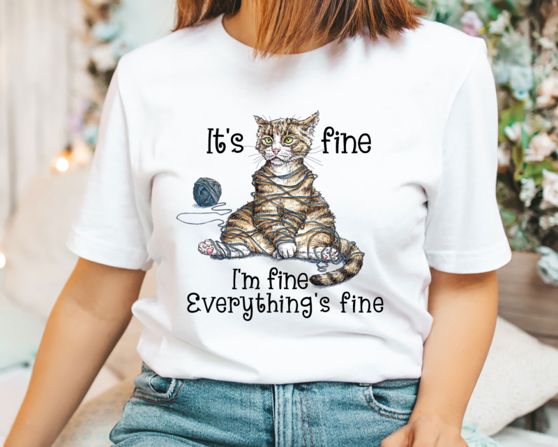 Funny Cat PNG Design, It_s Fine I_m Fine Everything Is Fine, Cat Lover Gift, Cat Mom Gift, Pet PNG File, Instant Download HH-1