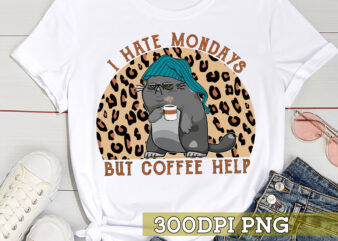 Funny Cat PNG File, I Hate Mondays But Coffee Help, Cat Lover Gift, Coffee Lover Gift, Monday Hate, Funny Cat Instant Download HC