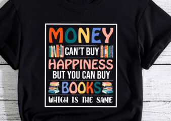 Funny Reading Money Can_t Buy Happiness But It Can Buy Books Which Is The Same PC