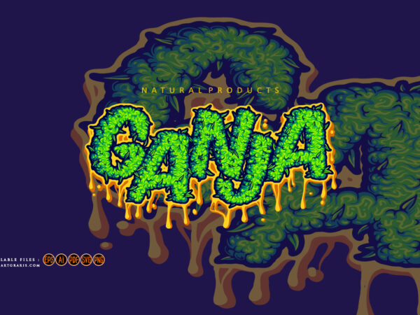 Ganja lettering word with melted flower buds letter illustrations t shirt design template