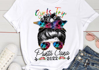 Girls Trip Punta Cana 2022 T Shirt, Bun Hair Vacation Girls, Girls Trip Shirt, Punta Cana Trip Shirt, Cool Summer Trip Shirt, Trip Girls Tee