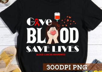 Give Blood Save Lives PNG Design, Blood Cancer Awareness PNG File, Blood Donor PNG File
