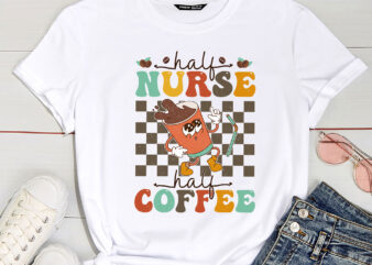 Half Nurse Coffee Nurse Gifts Retro Groovy Funny Nurse graphic t shirt