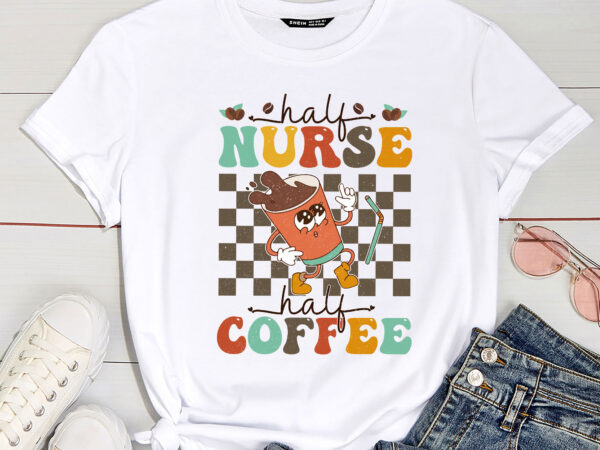 Half nurse coffee nurse gifts retro groovy funny nurse graphic t shirt