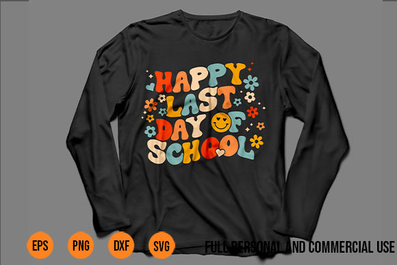 Happy Last Day of School svg png For Teachers Students T-shirt Design