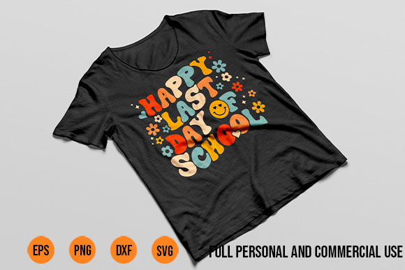 Happy Last Day of School svg png For Teachers Students T-shirt Design