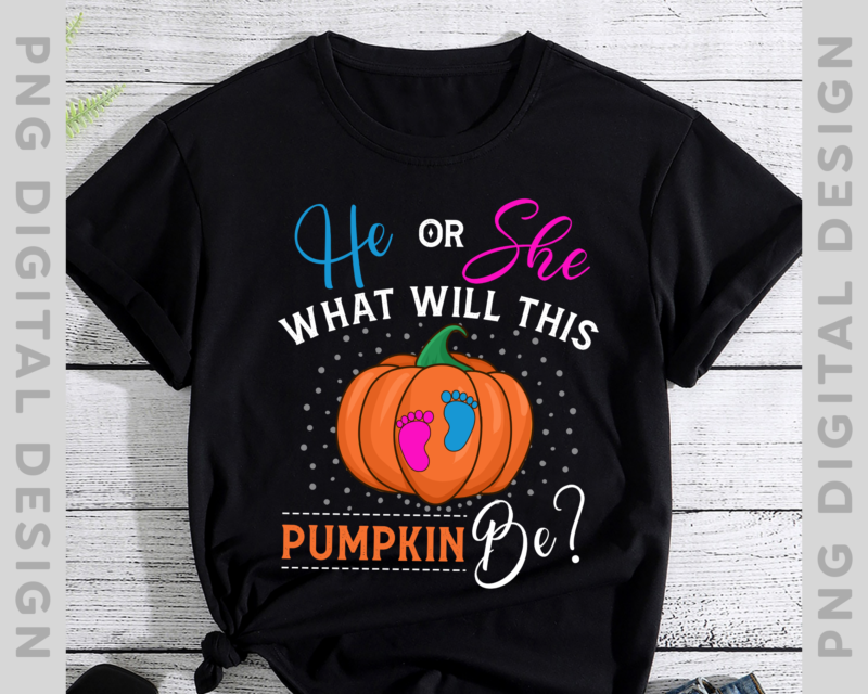 He Or She Gender Reveal Pregnancy Halloween Pumpkin October T-Shirt, Halloween Pumpkin PNF File PH