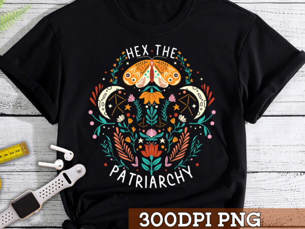 Hex the patriarchy png file, mystical design, femisist gift, feminism design, smash the patriarchy, women empowerment instant download hc