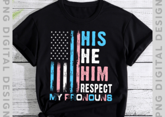 His He Him Respect My Pronouns Trans Transgender Pride Flag NH graphic t shirt