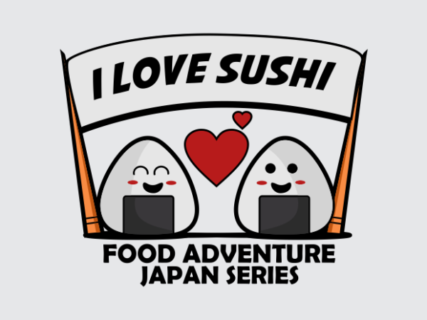 I love sushi t shirt design for sale