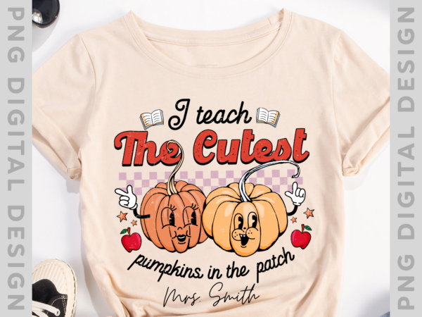 I teach the cutest pumpkins in the entire patch shirt, retro halloween teacher tee, spooky season costume , boho witch tee, autumn fall gift ph t shirt design for sale
