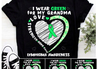 I Wear Green For Lymphoma Awareness PNG Design, Lymphoma Awareness PNG File CC 1