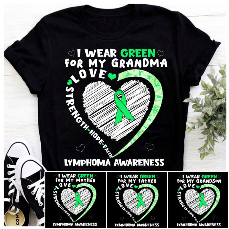 I Wear Green For Lymphoma Awareness PNG Design, Lymphoma Awareness PNG File CC 1