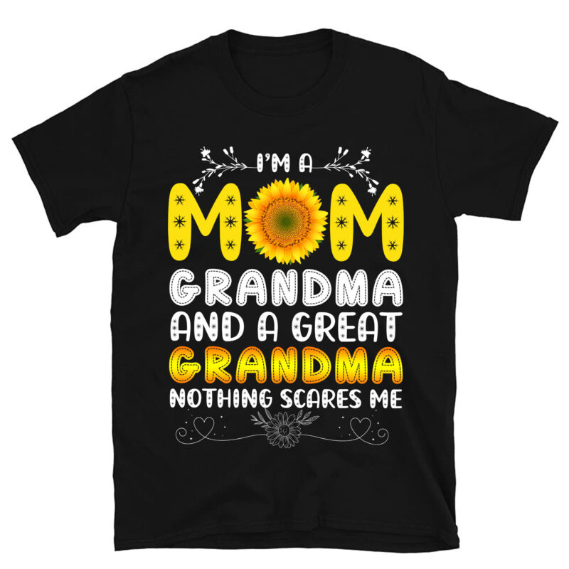 I_m A Mom Grandma And A Great Grandma Funny Mother_s Day T-Shirt PC