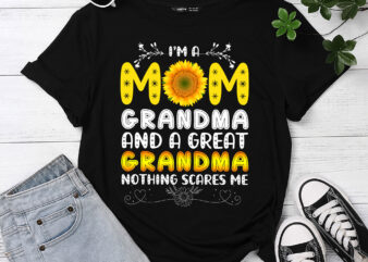 I_m A Mom Grandma And A Great Grandma Funny Mother_s Day T-Shirt PC