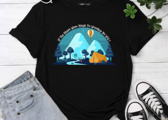 If The Stars Were Made To Worship So Will I Camping T-Shirt PC