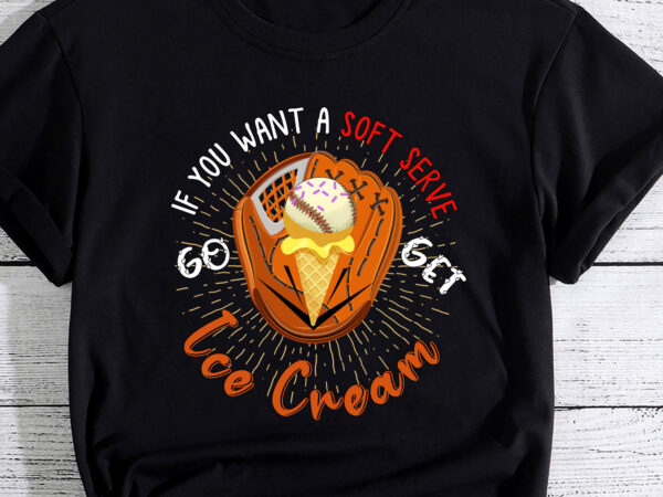 If your looking for a soft serve go get ice cream baseball t-shirt pc