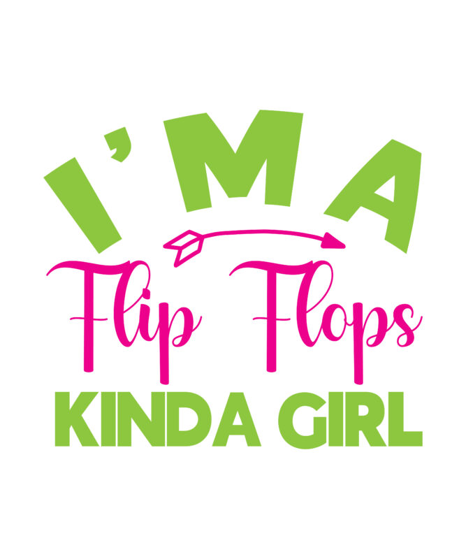 I’m A Flip Flops Kinda Girl vector t-shirt