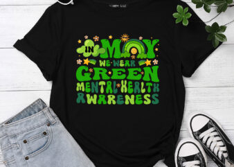 In May We Wear Green Retro Mental Health Awareness Month T-Shirt PC