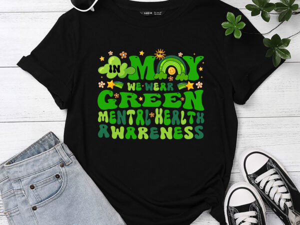 In may we wear green retro mental health awareness month t-shirt pc