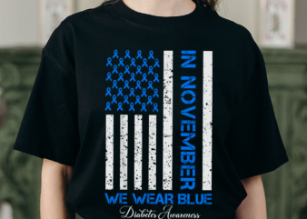 In November We Wear Blue T1D T2D Diabetes Awareness USA Flag NH