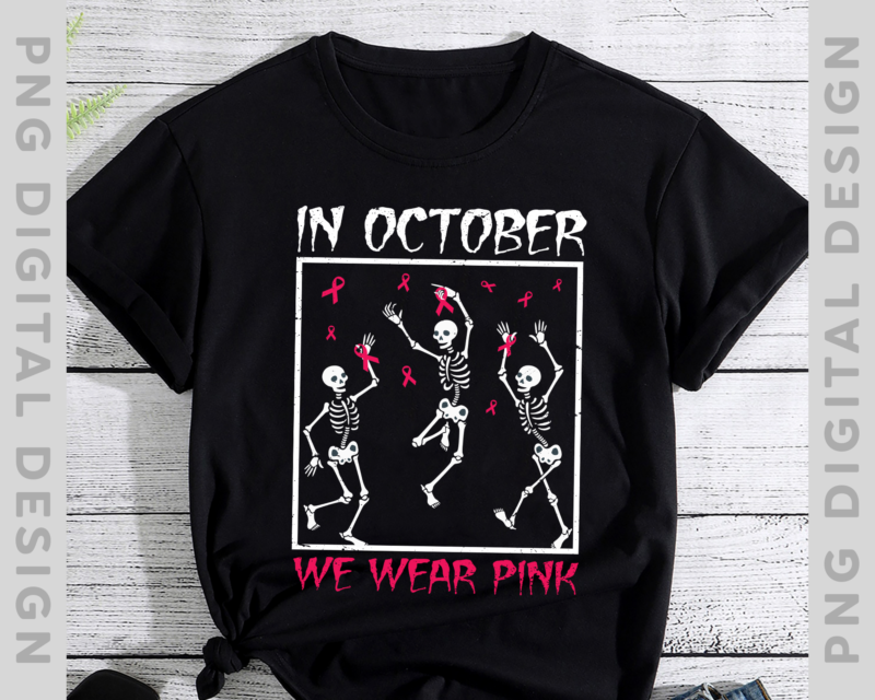 In October We Wear Pink Breast Cancer Dancing Skeleton NH