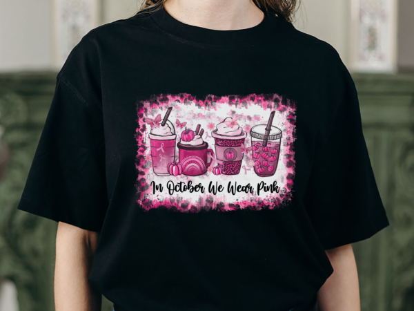 In october we wear pink coffee latte breast cancer awareness nh t shirt design for sale