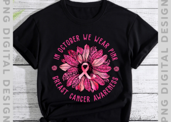 In October We Wear Teal Flower Breast Cancer Awareness T-Shirt TH