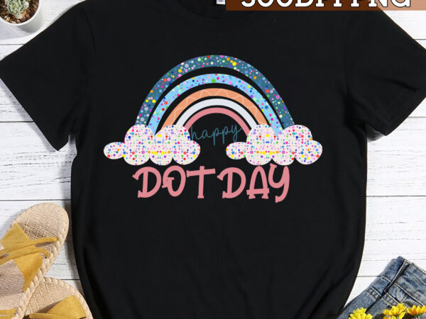 International dot day png file for shirt, gift for kid, inspirational design, motivational gift, rainbow design, instant download hc