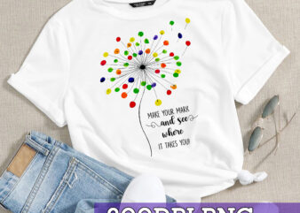 International Dot Day PNG File, Make Your Mark And See Where It Takes You Design, Dot Dandelion Shirt Design, Be Kind Instant Download HC