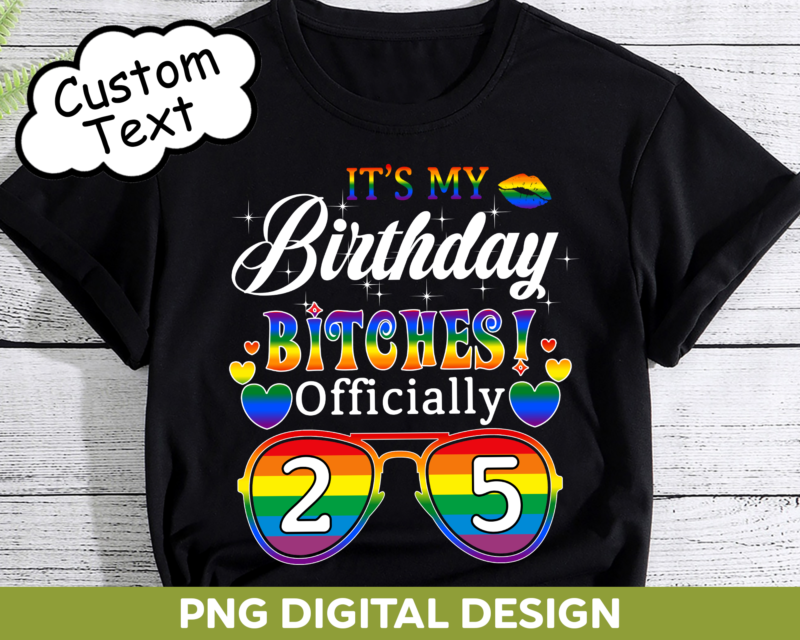 It_s My Birthday Bitches CH