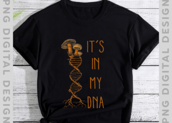 It_s in my DNA Mushroom Cottagecore, DNA Mycology Shroom Hunter Foraging T-Shirt TH