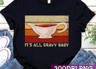 Its All Gravy Baby Gravy Bowl Vintage Retro Thanksgiving NC t shirt design for sale